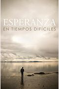 Hope For Hard Times (Spanish) (25-Pack)