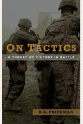 On Tactics: A Theory Of Victory In Battle