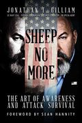 Sheep No More: The Art Of Awareness And Attack Survival