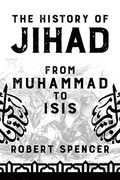 The History Of Jihad: From Muhammad To Isis
