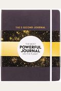 The 5 Second Journal: The Best Daily Journal and Fastest Way to Slow Down, Power Up, and Get Sh*t Done