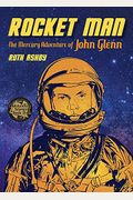 Rocket Man: The Mercury Adventure Of John Glenn