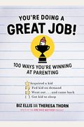 You're Doing A Great Job!: 100 Ways You're Winning At Parenting