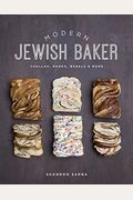 Modern Jewish Baker: Challah, Babka, Bagels & More
