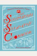 The Southern Sympathy Cookbook: Funeral Food With A Twist