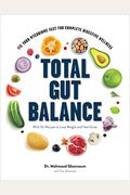Total Gut Balance: Fix Your Mycobiome Fast For Complete Digestive Wellness