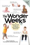 The Wonder Weeks: A Stress-Free Guide To Your Baby's Behavior