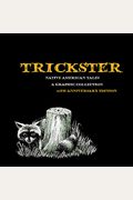 Trickster: Native American Tales, a Graphic Collection, 10th Anniversary Edition