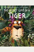 Secret Life Of A Tiger