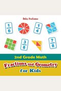 2nd Grade Math: Fractions And Geometry For Kids