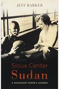 Sioux Center Sudan: A Missionary Nurse's Journey