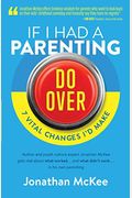 If I Had A Parenting Do-Over: 7 Vital Changes I'd Make