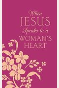 When Jesus Speaks To A Woman's Heart