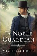 The Noble Guardian (Thorndike Press Large Print Christian Romance Series)