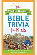 World's Greatest Bible Trivia For Kids