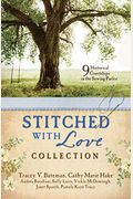The Stitched With Love Romance Collection: 9 Historical Courtships In The Sewing Parlor