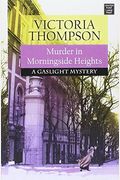 Murder In Morningside Heights (A Gaslight Mystery)