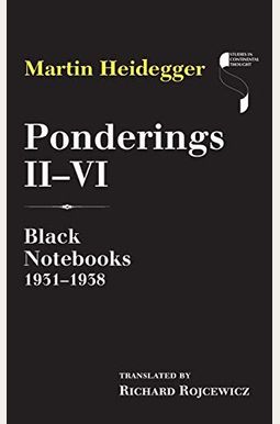 Ponderings Ii-Vi: Black Notebooks 1931-1938 Ponderings Ii-Vi: Black Notebooks 1931-1938