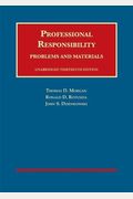 Professional Responsibility, Problems and Materials, Unabridged (University Casebook Series)