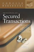 Principles Of Secured Transactions (Concise Hornbook Series)