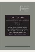 Health Law: Cases, Materials, And Problems