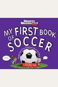 My First Book Of Soccer: A Rookie Book (A Sports Illustrated Kids Book)