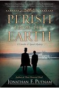 Perish from the Earth: A Lincoln and Speed Mystery