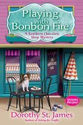Playing With Bonbon Fire: A Southern Chocolate Shop Mystery