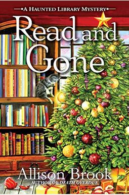 Read And Gone: A Haunted Library Mystery Read And Gone: A Haunted Library Mystery