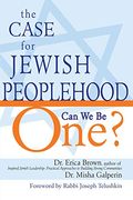 The Case For Jewish Peoplehood: Can We Be One?