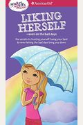 A Smart Girl's Guide: Liking Herself: Even On The Bad Days