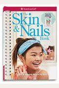 The Skin & Nails Book: Care & Keeping Advice For Girls