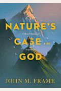 Nature's Case For God: A Brief Biblical Argument