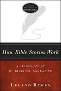 How Bible Stories Work: A Guided Study Of Biblical Narrative