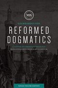 Reformed Dogmatics (Single Volume Edition): A System Of Christian Theology