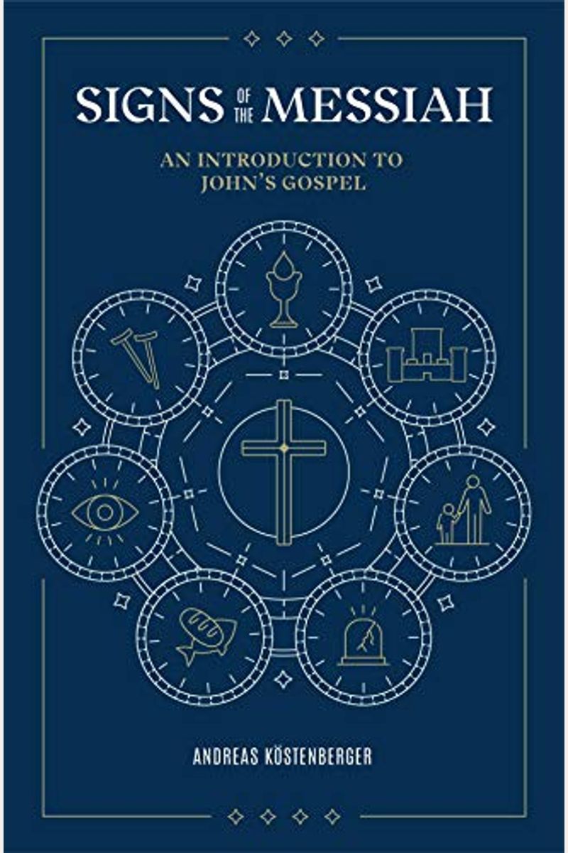 Signs Of The Messiah: An Introduction To John's Gospel