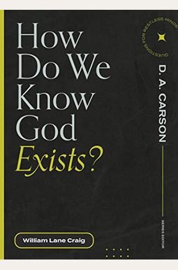 How Do We Know God Exists? How Do We Know God Exists?