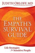 The Empath's Survival Guide: Life Strategies For Sensitive People