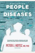 Forgotten People, Forgotten Diseases: The Neglected Tropical Diseases And Their Impact On Global Health And Development