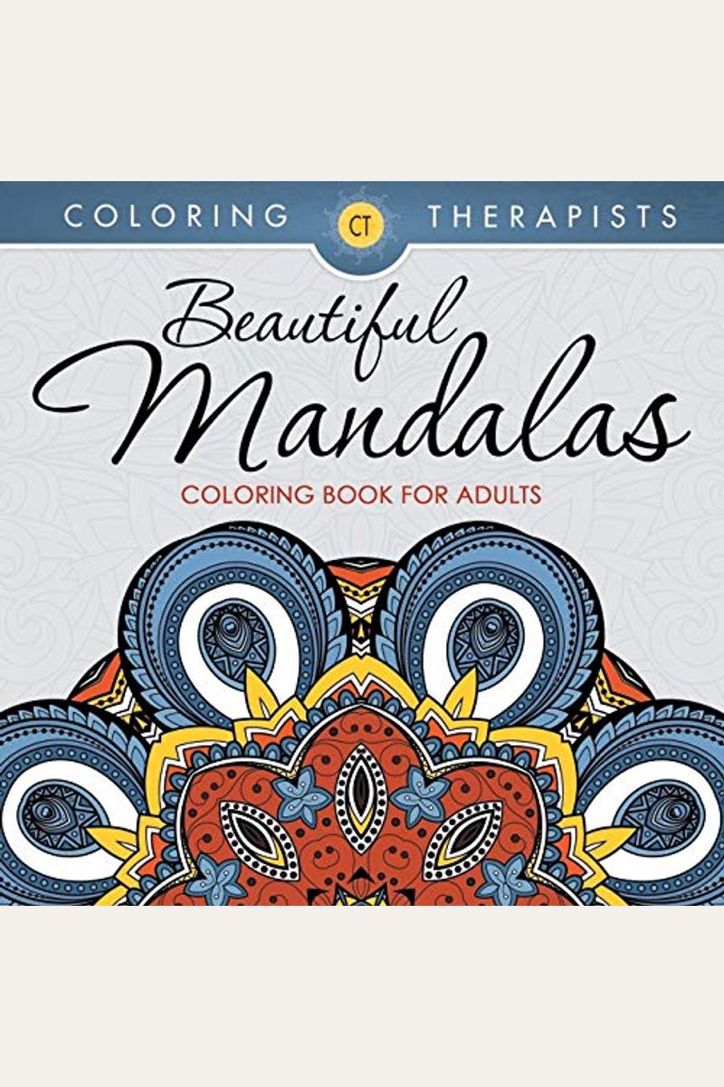 Buy Beautiful Mandalas Coloring Book For Adults Book By Coloring Therapist