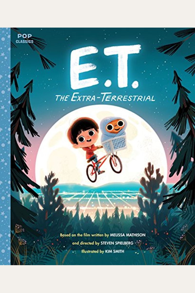 E.t. The Extra-Terrestrial: The Classic Illustrated Storybook