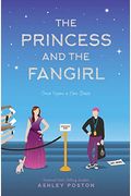 The Princess And The Fangirl: A Geekerella Fairytale