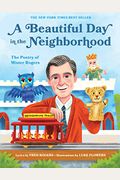 A Beautiful Day In The Neighborhood: The Poetry Of Mister Rogers