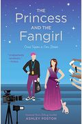The Princess And The Fangirl: A Geekerella Fairytale