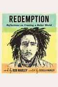 Redemption: Reflections On Creating A Better World