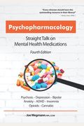 Psychopharmacology: Straight Talk On Mental Health Medications