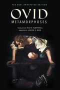 Metamorphoses: The New, Annotated Edition