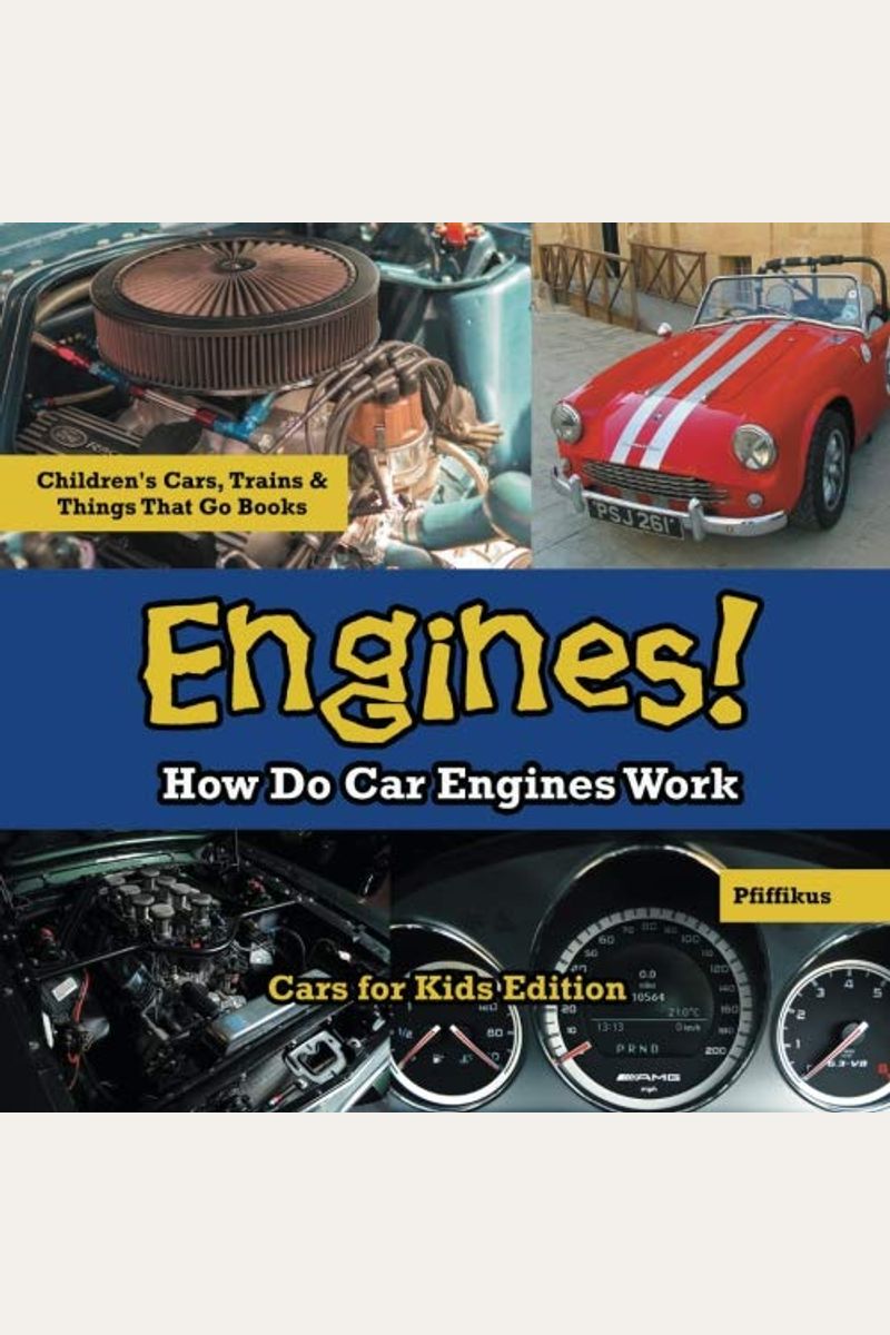 Buy Engines! How Do Car Engines Work Cars For Kids Edition Children