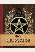 Buffy The Vampire Slayer: The Official Grimoire: A Magickal History Of Sunnydale