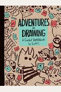 Adventures In Drawing: A Guided Sketchbook